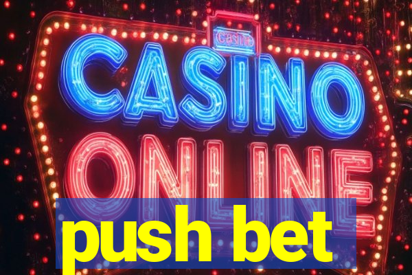 push bet